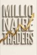 Millionaire Traders