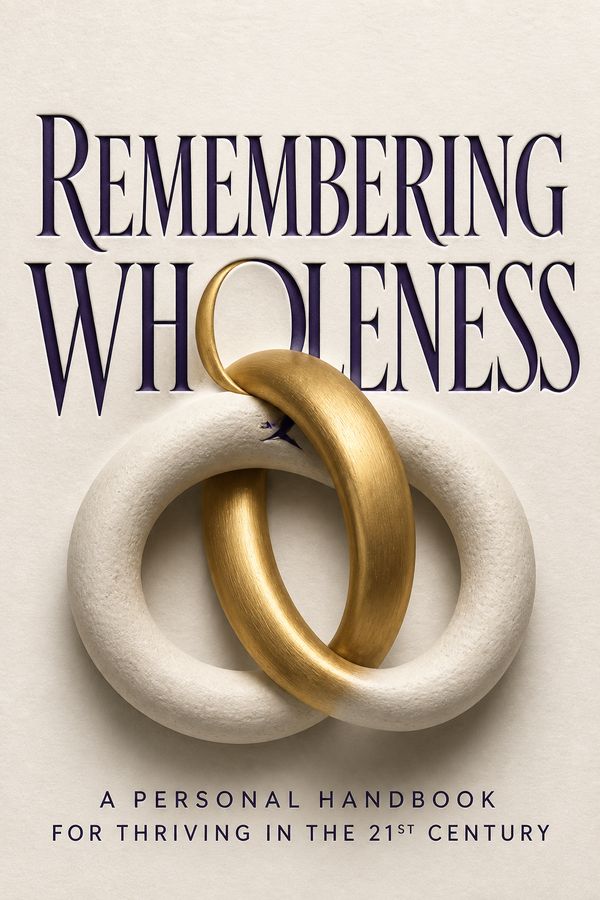 Remembering Wholeness
