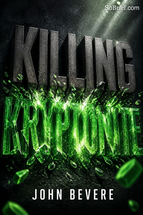Killing Kryptonite