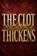 The Clot Thickens