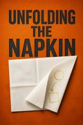 Unfolding the Napkin