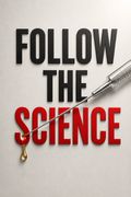 Follow the Science