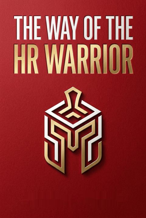 The Way of the HR Warrior by Monica Frede