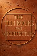 The Ten Books on Architecture
