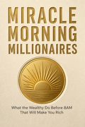 Miracle Morning Millionaires