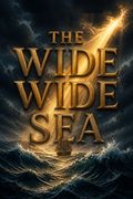 The Wide Wide Sea
