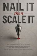 Nail It then Scale It