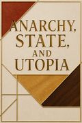 Anarchy, State, and Utopia