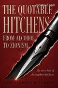 The Quotable Hitchens from Alcohol to Zionism