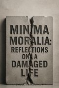 Minima Moralia