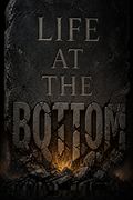 Life at the Bottom