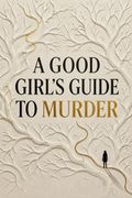 A Good Girl's Guide to Murder