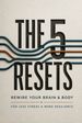 The 5 Resets