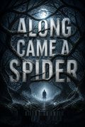 Along Came a Spider