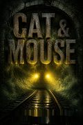 Cat &amp; Mouse
