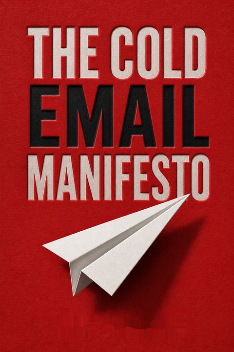 The Cold Email Manifesto