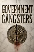 Government Gangsters
