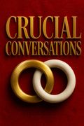 CRUCIAL CONVERSATIONS