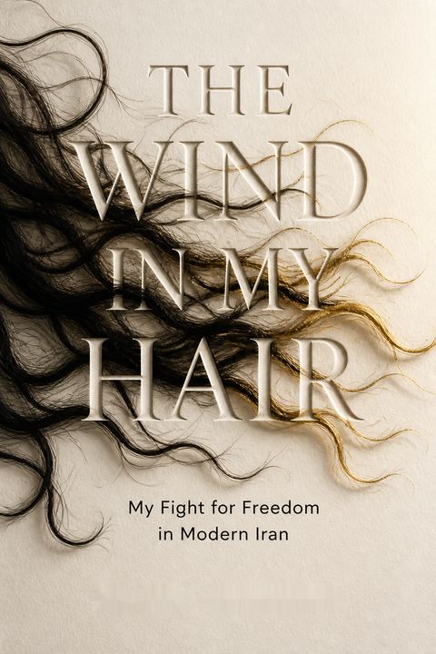 The Wind in My Hair by Masih Alinejad