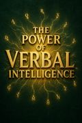 The Power of Verbal Intelligence