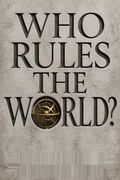 Who Rules the World?