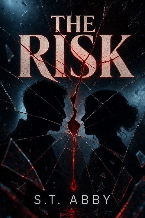 The Risk by S.T. Abby