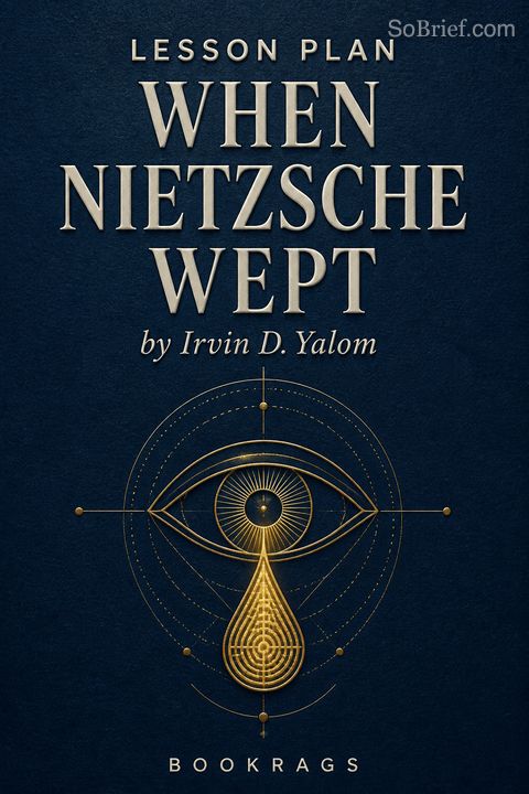 Lesson Plan When Nietzsche Wept by Irvin D. Yalom