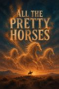 All the Pretty Horses