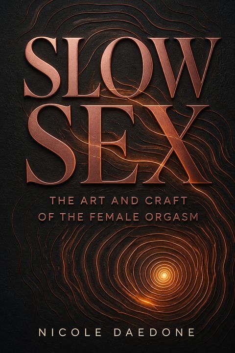 Slow Sex by Nicole  Daedone