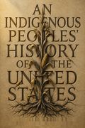 An Indigenous Peoples' History of the United States