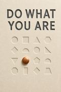 Do What You Are