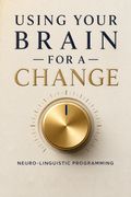 Using Your Brain--For a Change