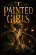 The Painted Girls
