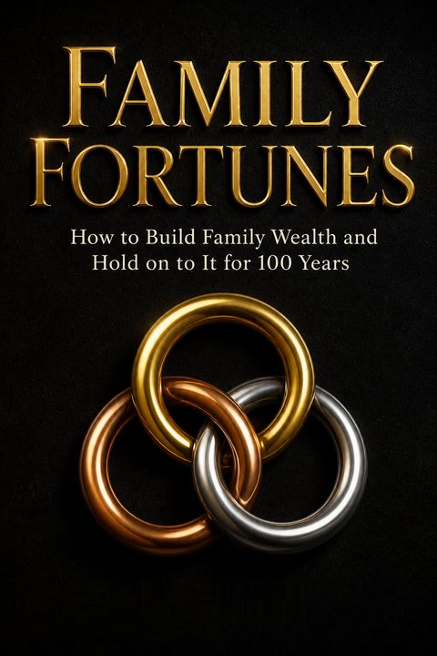 Family Fortunes by Bill Bonner