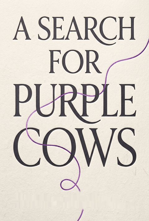 A Search for Purple Cows by Susan Call