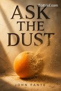 Ask the Dust