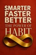 Smarter Faster Better, The Power of Habit