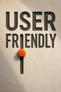 User Friendly