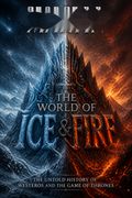 The World of Ice &amp; Fire