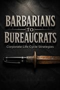 Barbarians to Bureaucrats