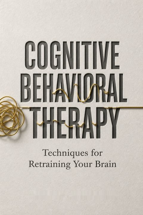 Cognitive Behavioral Therapy by Jason M. Satterfield