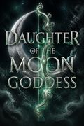Daughter of the Moon Goddess