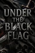 Under the Black Flag