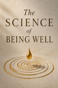 The Science of Being Well