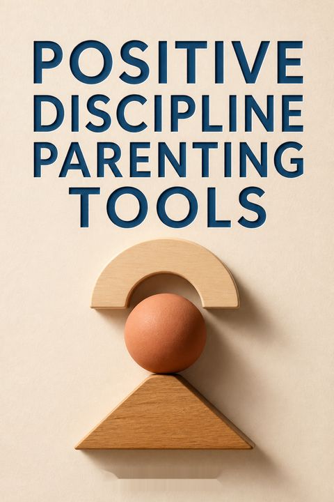 Positive Discipline Parenting Tools by Jane Nelsen
