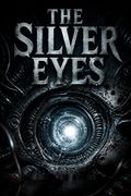 The Silver Eyes