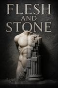 Flesh and Stone