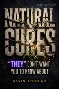 Natural Cures "They" Don't Want You to Know about