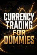 Currency Trading for Dummies