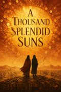 A Thousand Splendid Suns